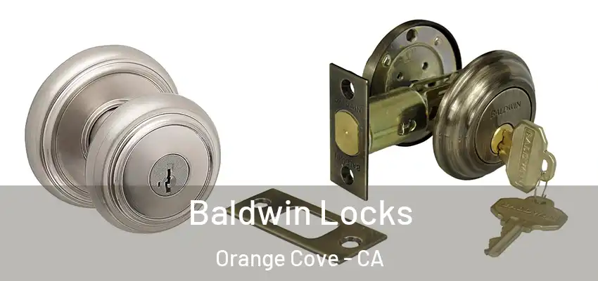 Baldwin Locks Orange Cove - CA