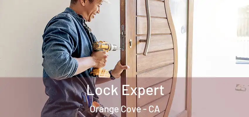  Lock Expert Orange Cove - CA