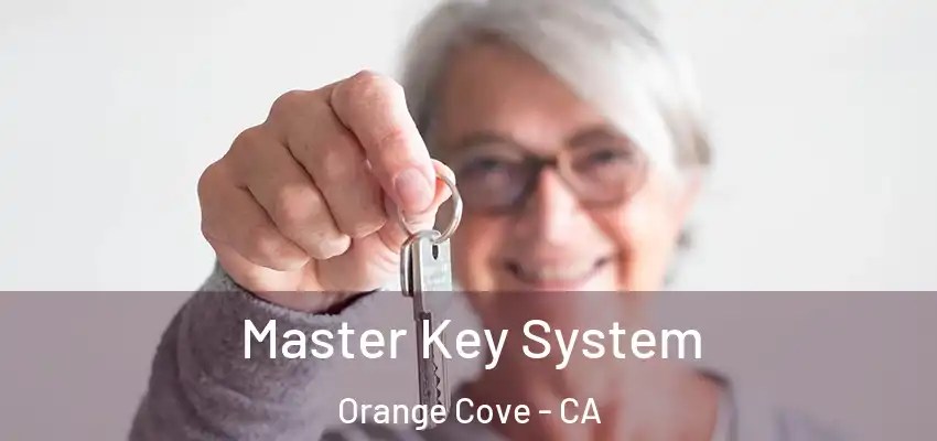  Master Key System Orange Cove - CA